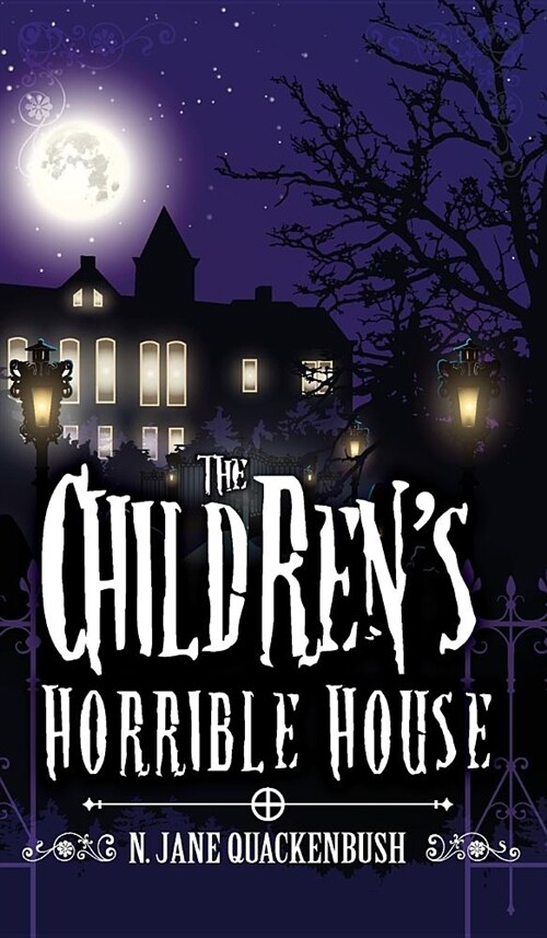 The Childrens Horrible House (Hardcover)