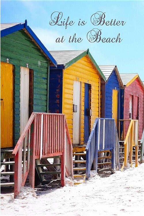 Life Is Better at the Beach: Beach Hut Seaside/ Ocean Notebook (Composition Book Journal Diary), Medium College-Ruled Notebook, 120-Page, Lined, 6 (Paperback)