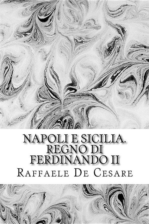 Napoli E Sicilia.Regno Di Ferdinando II (Paperback)