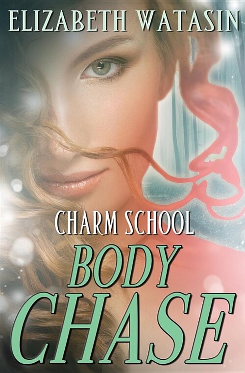 Body Chase: A Charm School Novella (Paperback)