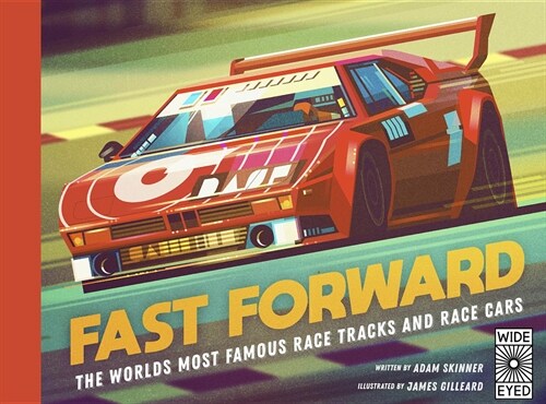 Fast Forward : The Worlds Most Famous Race Tracks and Race Cars (Hardcover)