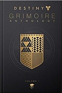 Destiny Grimoire Anthology, Vol I (Hardcover)