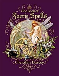 The Book of Faerie Spells (Paperback)