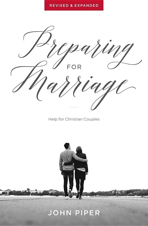 Preparing for Marriage: Help for Christian Couples (Revised & Expanded) (Paperback, Revised & Expan)