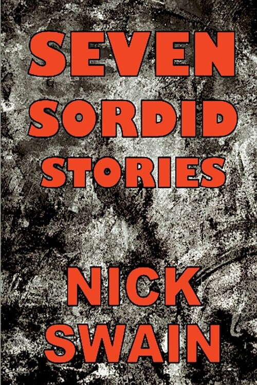 Seven Sordid Stories (Paperback)