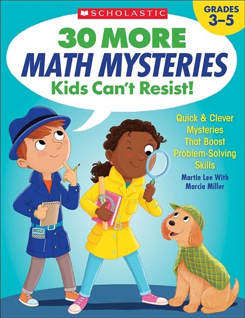 30 More Math Mysteries Kids Cant Resist!: Quick & Clever Mysteries That Boost Problem-Solving Skills (Paperback)