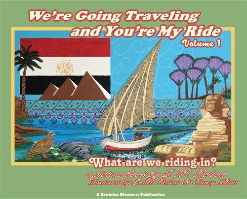 Were Going Traveling and Youre My Ride Volume 1: What Are We Riding In? (Hardcover)