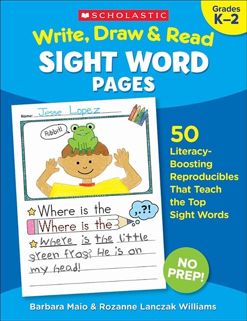 Write, Draw & Read Sight Word Pages: 50 Literacy-Boosting Reproducibles That Teach the Top Sight Words (Paperback)