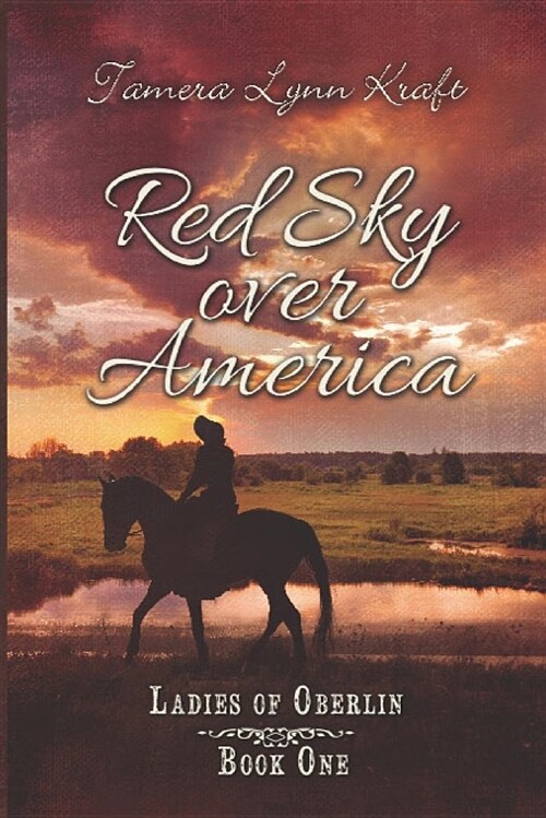 Red Sky Over America: Ladies of Oberlin Book One (Paperback)