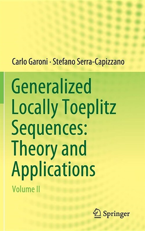 Generalized Locally Toeplitz Sequences: Theory and Applications: Volume II (Hardcover, 2018)