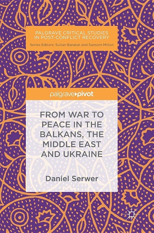 From War to Peace in the Balkans, the Middle East and Ukraine (Hardcover, 2019)