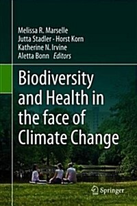 Biodiversity and Health in the Face of Climate Change (Hardcover, 2019)