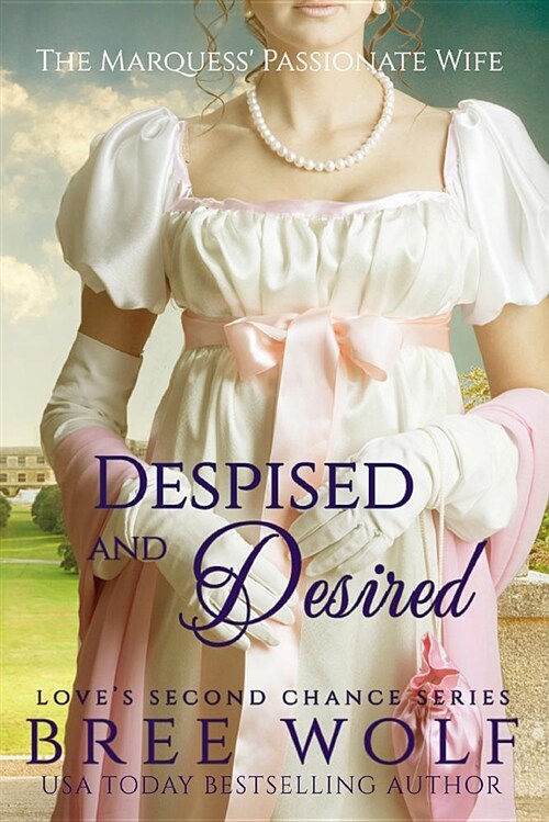 Despised & Desired: The Marquess Passionate Wife (Paperback)