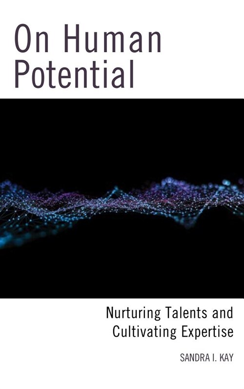 On Human Potential: Nurturing Talents and Cultivating Expertise (Hardcover)