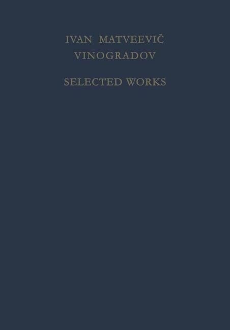 Selected Works: Prepared by the Steklov Mathematical Institute of the Academy of Sciences of the USSR on the Occasion of His Ninetieth (Paperback, Printing 1985.)