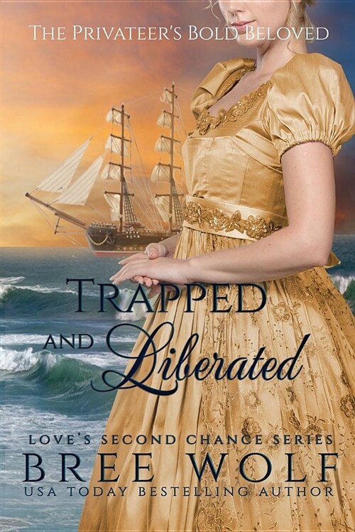 Trapped & Liberated: The Privateers Bold Beloved (Paperback)