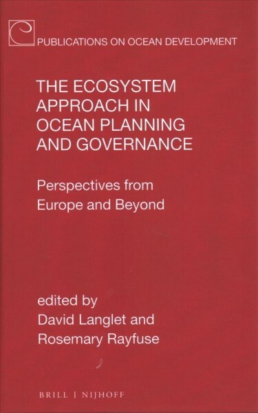 The Ecosystem Approach in Ocean Planning and Governance: Perspectives from Europe and Beyond (Hardcover)