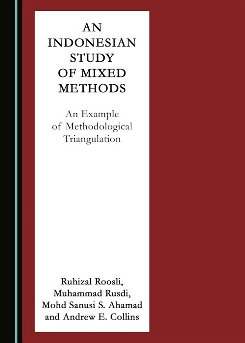 An Indonesian Study of Mixed Methods: An Example of Methodological Triangulation (Hardcover)
