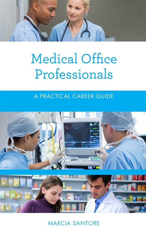 Medical Office Professionals: A Practical Career Guide (Paperback)