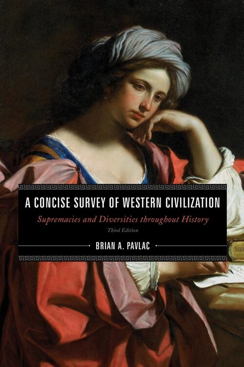 A Concise Survey of Western Civilization: Supremacies and Diversities throughout History, Combined Volume, Third Edition (Hardcover, 3)