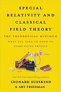 Special Relativity and Classical Field Theory: The Theoretical Minimum (Paperback)