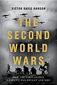 The Second World Wars: How the First Global Conflict Was Fought and Won (Paperback)