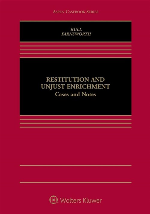 Restitution and Unjust Enrichment: Cases and Notes (Hardcover)