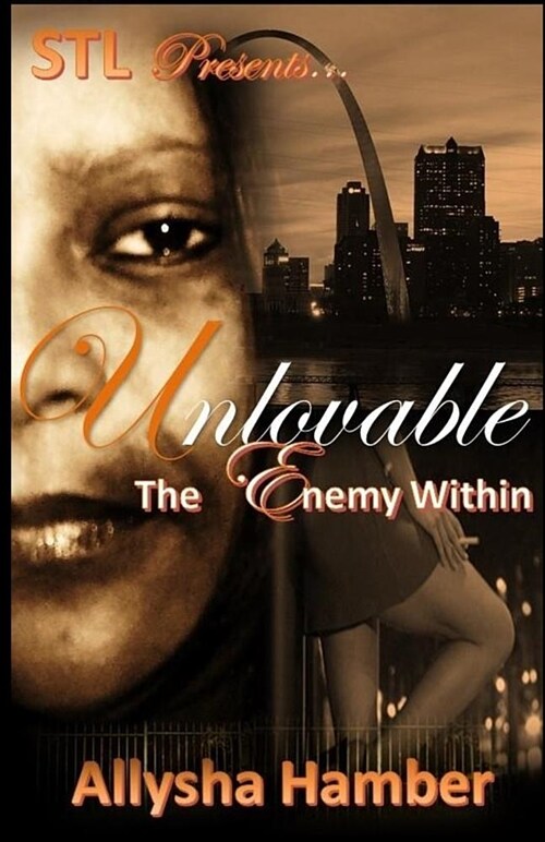 Unlovable: The Enemy Within (Paperback)