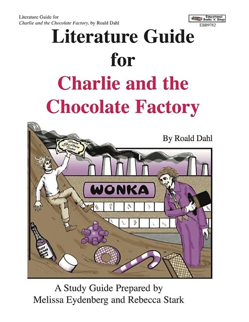 Literature Guide for Charlie and the Chocolate Factory (Paperback)