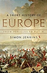 A Short History of Europe: From Pericles to Putin (Hardcover)
