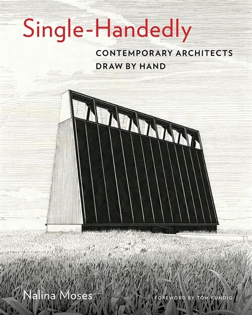 Single-Handedly: Contemporary Architects Draw by Hand (Hardcover)