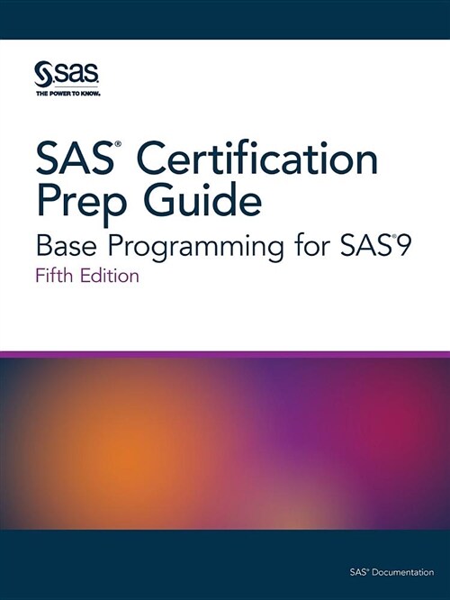 SAS Certification Prep Guide: Base Programming for Sas9, Fifth Edition (Paperback, 5)