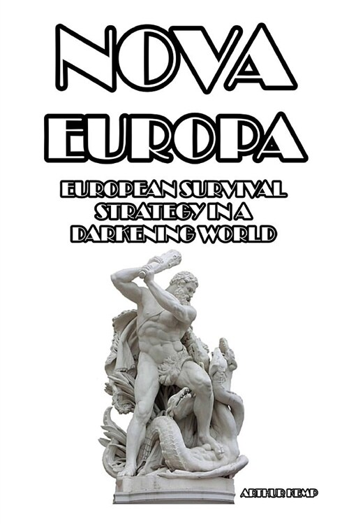 Nova Europa: European Survival Strategy in a Darkening World (Paperback)
