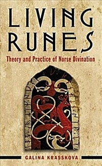 Living Runes: Theory and Practice of Norse Divination (Paperback)