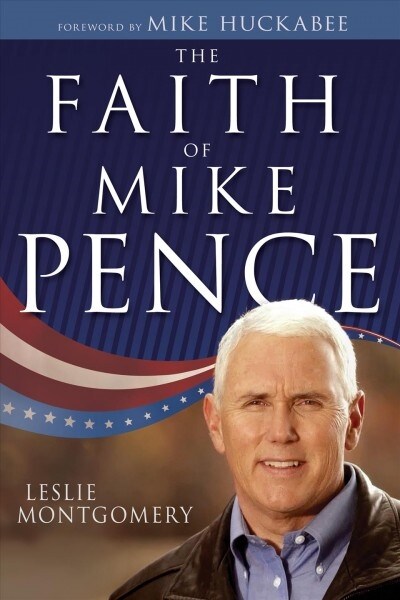 The Faith of Mike Pence (Hardcover)