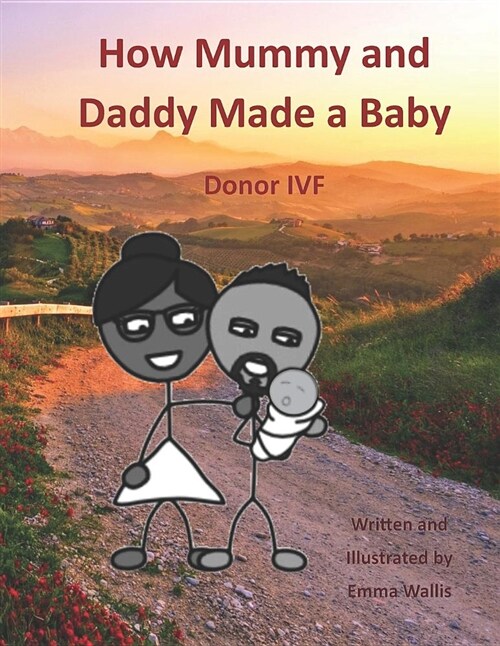How Mummy and Daddy Made a Baby: Donor Ivf (Paperback)
