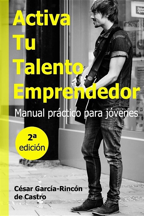 Activa tu talento emprendedor: Manual pr?tico para j?enes (Paperback)