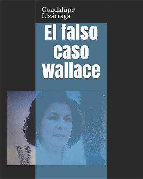 El Falso Caso Wallace (Paperback)