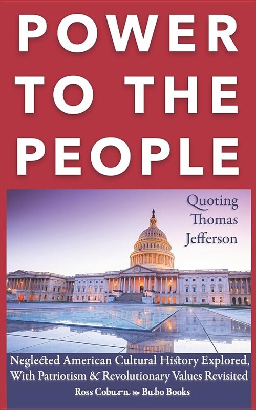 Power to the People: American Cultural History and Revolutionary Values Revisited (Paperback)