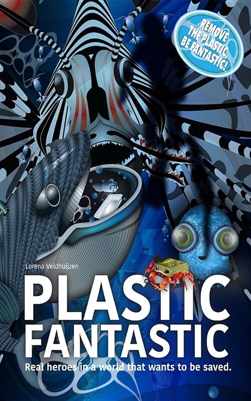 Plastic Fantastic: Real Heroes in a World That Wants to Be Saved (Paperback)