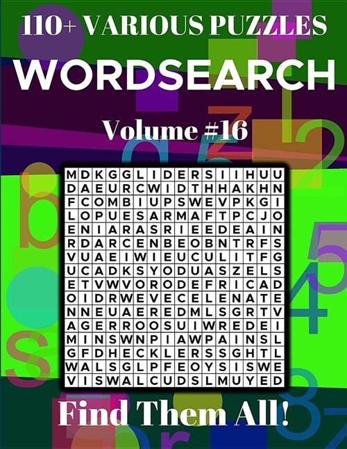 Wordsearch 110+ Various Puzzles Volume 16: Find Them All! (Paperback)