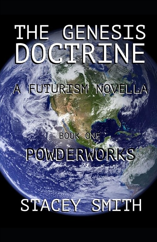 The Genesis Doctrine: A Futurism Novella (Paperback)