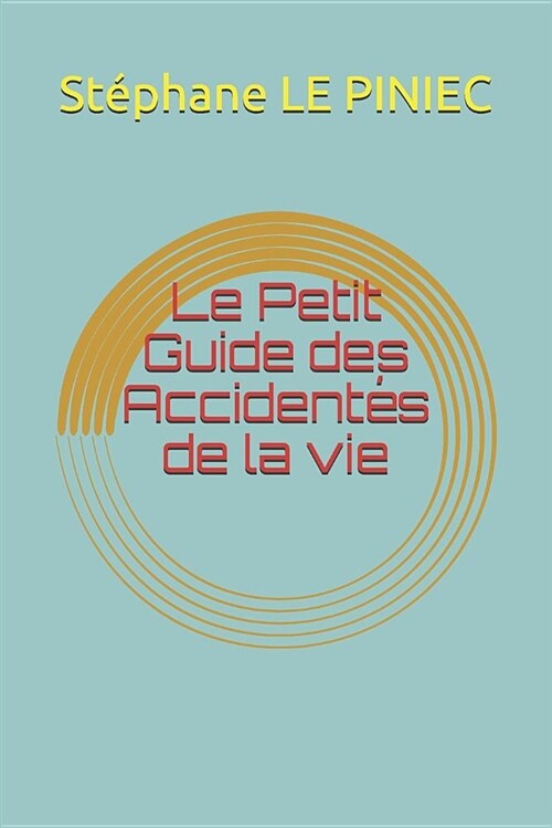 Le Petit Guide Des Accident (Paperback)