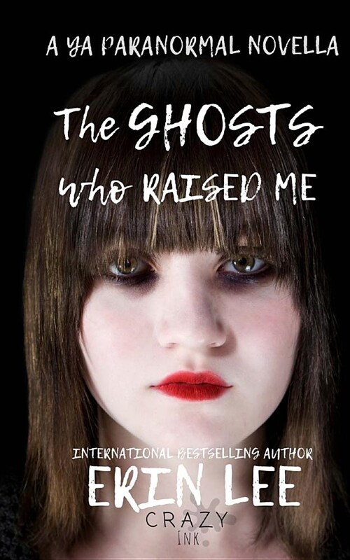 The Ghosts Who Raised Me (Paperback)