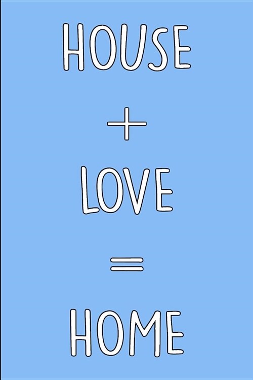 House + Love = Home (Paperback)