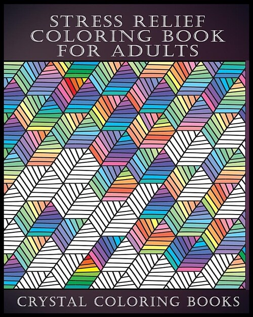 Stress Relief Coloring Book for Adults (Paperback)