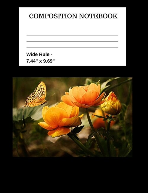 Composition Notebook: Gardening Floral Butterfly School Office Home Student Teacher - 100 Pages - Wide Ruled - 7.44 X 9.69 (Paperback)