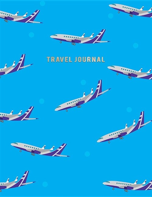 Travel Journal: Travel Journal 365 Days of Travel in a Minute a Day Travel Quotes + World Map (Paperback)