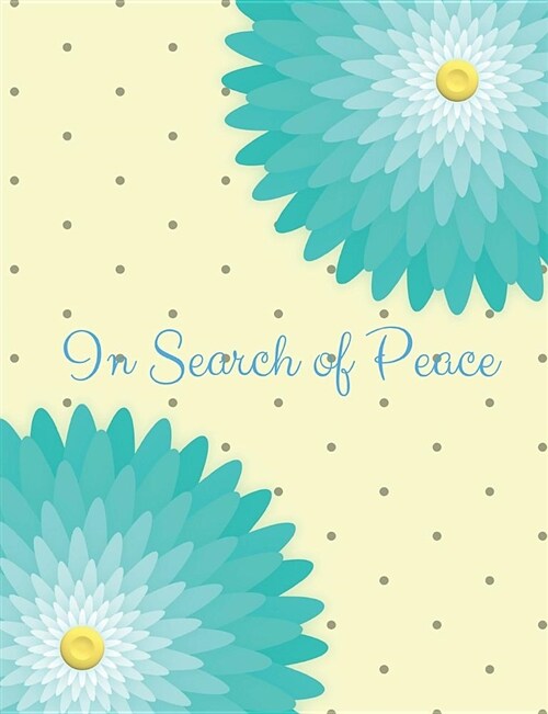 In Search of Peace: Journal/Notebook/Diary (Paperback)