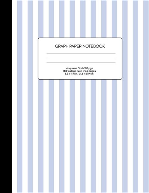 Graph Paper Notebook: Blank Math Composition Book Quad Ruled 4 X 4 (.25) with Half College Ruled Pages Blue Stripes (Paperback)
